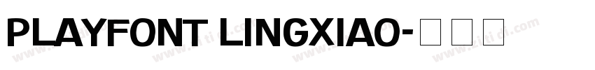 PlayFont Lingxiao字体转换